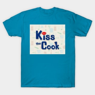 Kiss the cook - Background version T-Shirt